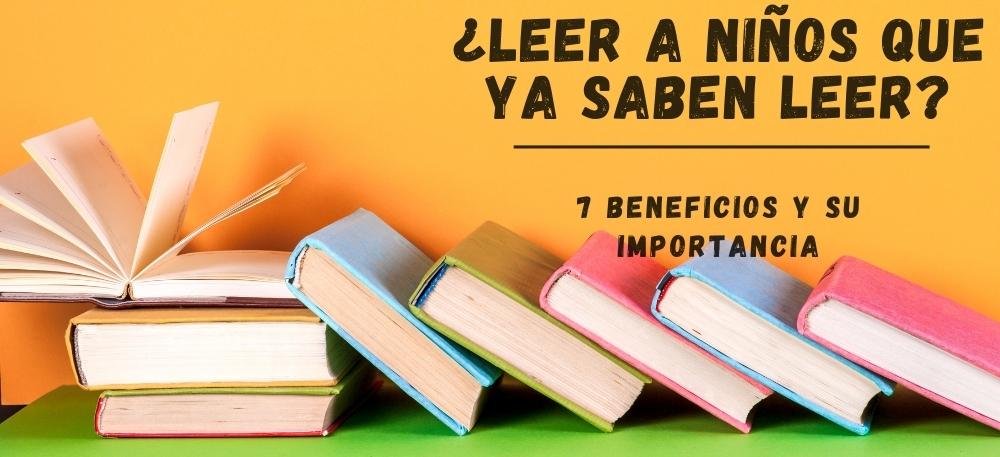 IMPORTANCIA DE LEER EN VOZ ALTA A NIÑOS QUE YA SABEN LEER