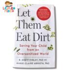 Let them eat dirt