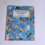 What do Scientists do all day