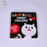 Baby Sees First Colors Black, White & Red A Totally Mesmerizing High-Contrast Book for Babies