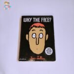 Why the face