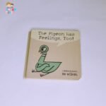 The Pigeon has feelings, Too