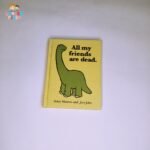 All my friends are dead