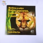 Mamíferos en Peligro entre Jaguares Cauceles y Pumas