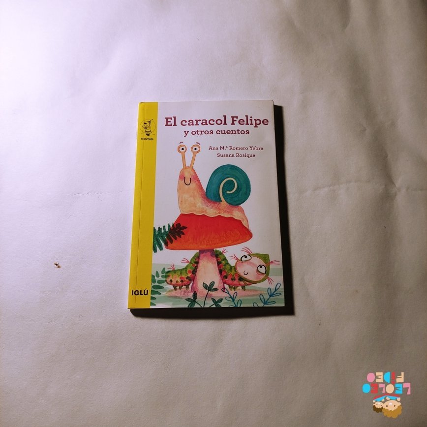 El caracol Felipe y otros cuentos